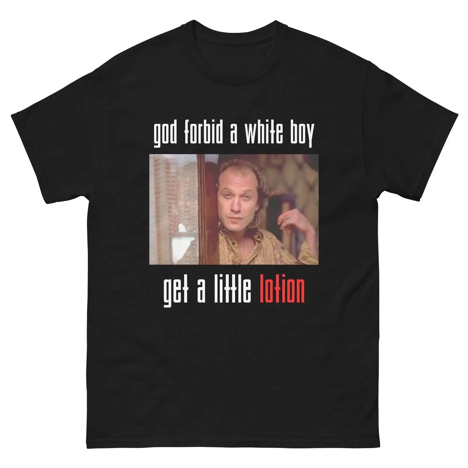 Vintage Fashion Quotes - God Forbid A White Boy Get